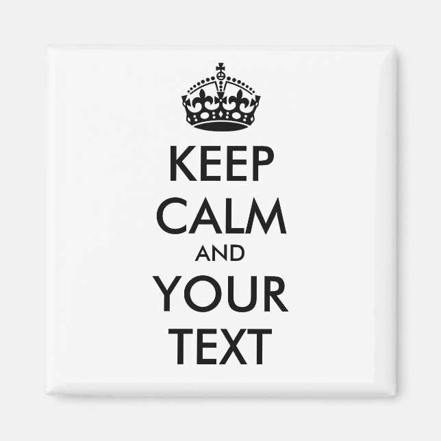KEEP CALM and YOUR TEXT - personalized text Magnet (Front)