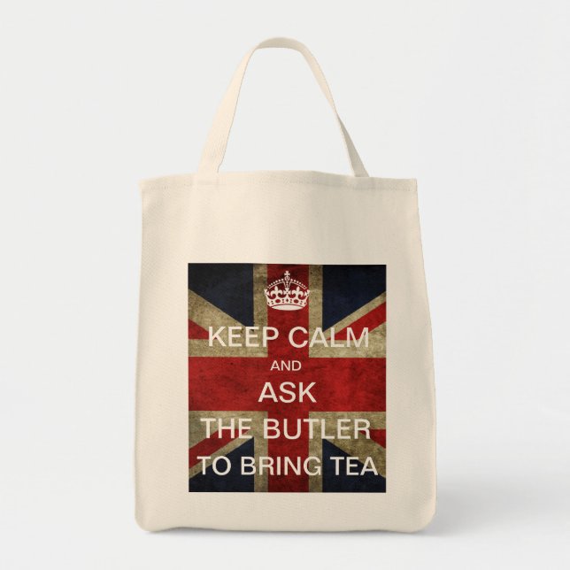 Keep Calm & Ask The Butler to Bring Tea Tote Bag (Front)