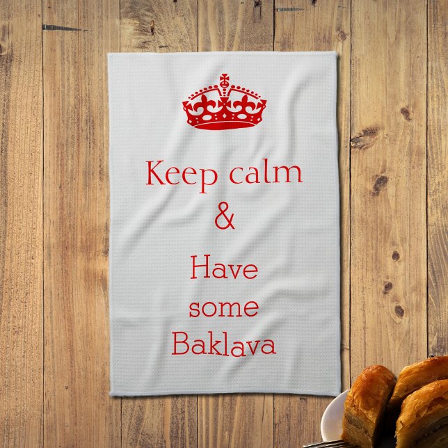 keep calm -Baklava  Tea Towel (Creator Uploaded)