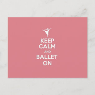 Keep Calm & Ballet On Postcard
