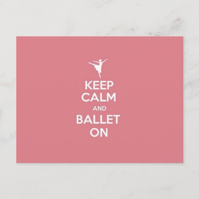 Keep Calm & Ballet On Postcard (Front)