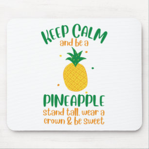 Keep Calm & Be a  Pineapple Summer Mouse Mat
