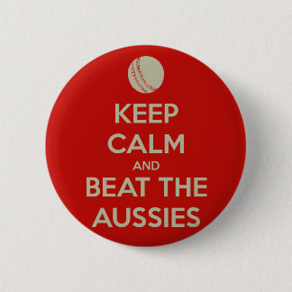 keep calm beat aussies 6 cm round badge