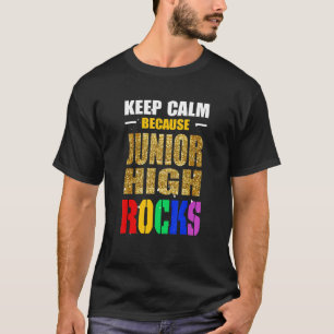 Keep Calm Because Junior High Rocks Back To School T-Shirt
