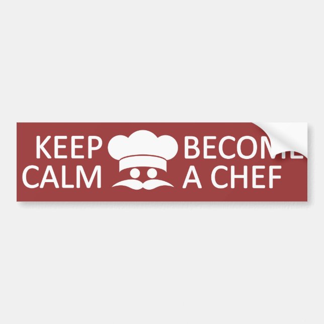 Keep Calm & Become a Chef custom bumpersticker Bumper Sticker (Front)