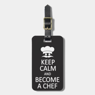 Keep Calm & Become a Chef custom luggage tag