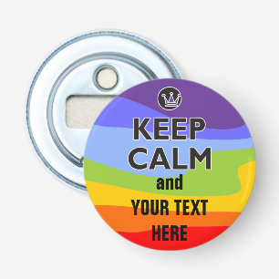KEEP CALM black + your background image Bottle Opener