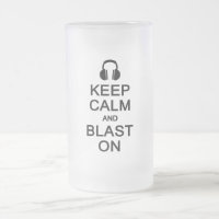 Keep Calm & Blast On mug - choose style