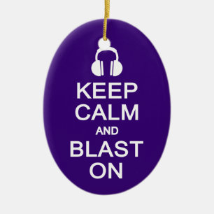 Keep Calm & Blast On ornament, customize Ceramic Tree Decoration