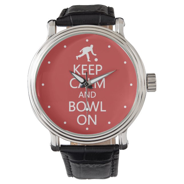 Keep Calm & Bowl On watches (Front)