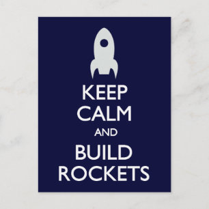 Keep Calm Build Rockets postcard