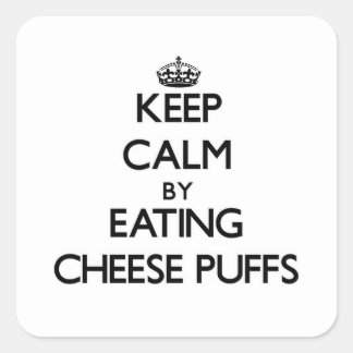 Keep calm by eating Cheese Puffs Square Sticker