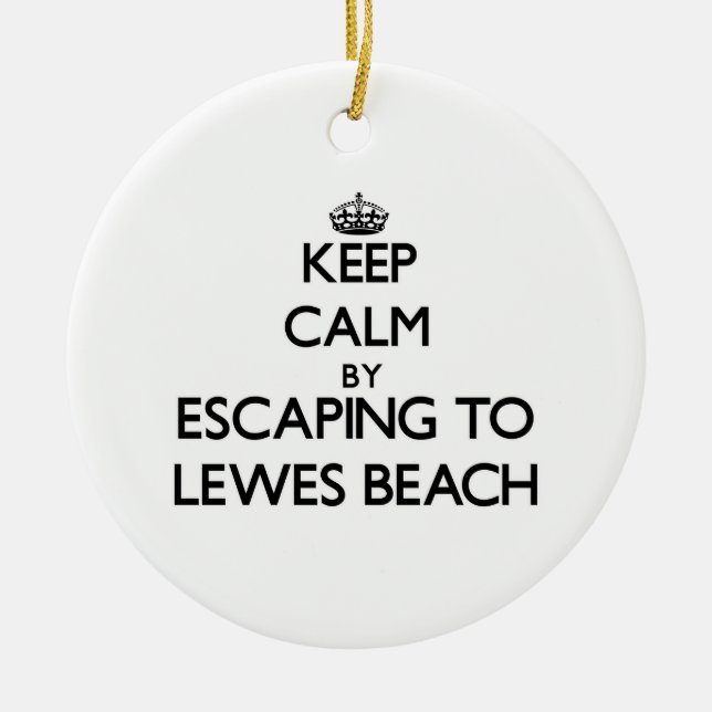 Keep calm by escaping to Lewes Beach Delaware Ceramic Tree Decoration (Front)