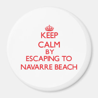 Keep calm by escaping to Navarre Beach Florida Magnet