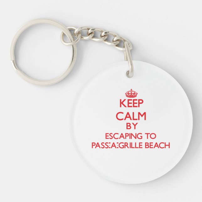 Keep calm by escaping to Pass-A-Grille Beach Flori Key Ring (Front)