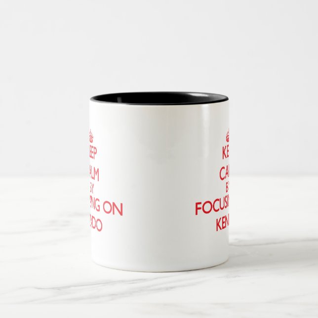 Keep calm by focusing on on Kendo Two-Tone Coffee Mug (Center)