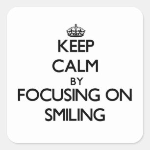 Keep Calm by focusing on Smiling Square Sticker