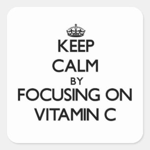 Keep Calm by focusing on Vitamin C Square Sticker