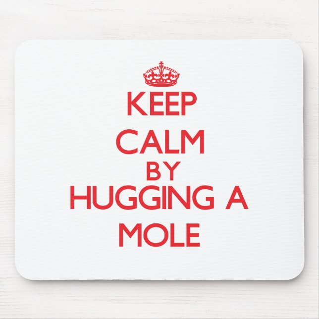 Keep calm by hugging a Mole Mouse Mat (Front)