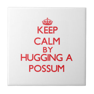 Keep calm by hugging a Possum Tile