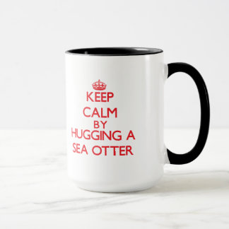 Keep calm by hugging a Sea Otter Mug