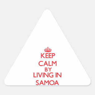 Keep Calm by living in Samoa Triangle Sticker