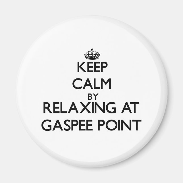 Keep calm by relaxing at Gaspee Point Rhode Island Magnet (Front)
