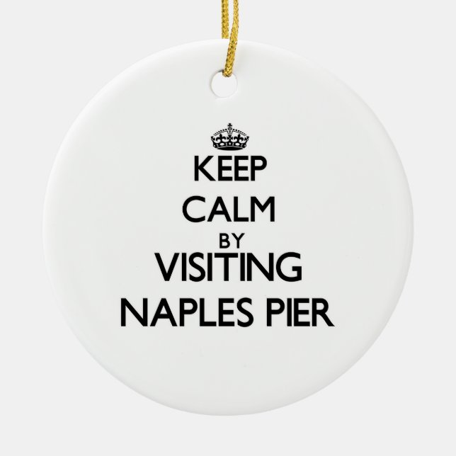 Keep calm by visiting Naples Pier Florida Ceramic Tree Decoration (Front)