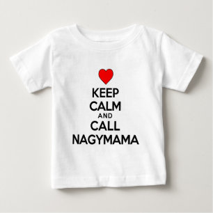 Keep Calm Call Nagymama Baby T-Shirt