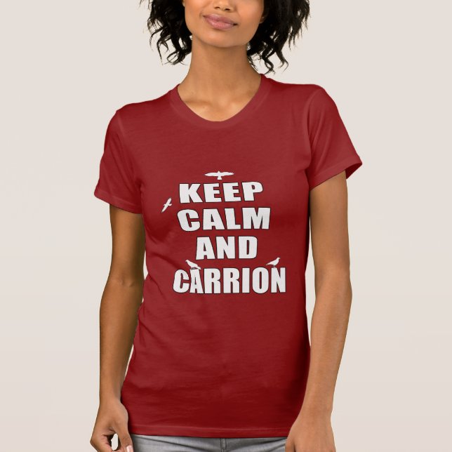 Keep Calm & Carrion T-Shirt (Front)