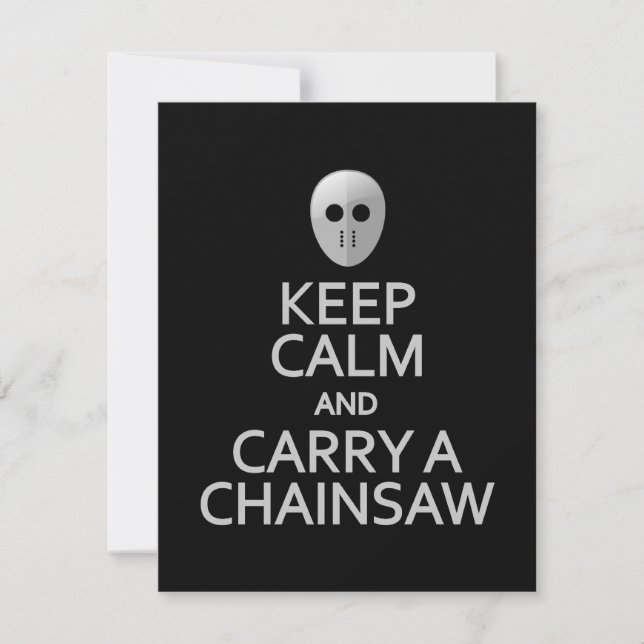 Keep Calm & Carry a Chainsaw invite, customize Invitation (Front)
