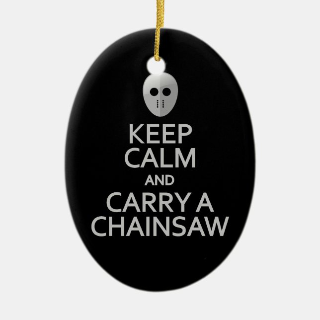 Keep Calm & Carry a Chainsaw ornament - customize (Front)