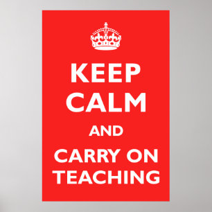 Keep Calm & Carry On Teaching Poster