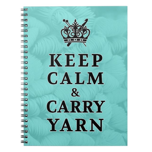Keep Calm Carry Yarn • Craft Ideas Notebook (Front)