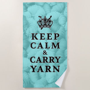 Keep Calm Carry Yarn • Crafts Beach Towel