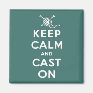 Keep Calm & Cast On Magnet