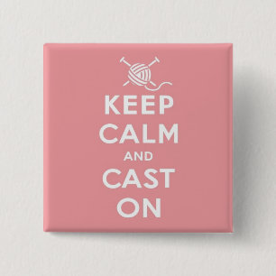 Keep Calm & Cast On Pin Badge
