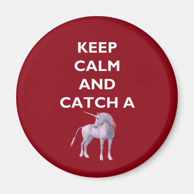 Keep Calm Catch a Unicorn White Font, Retro, ZKoA Magnet (Front)