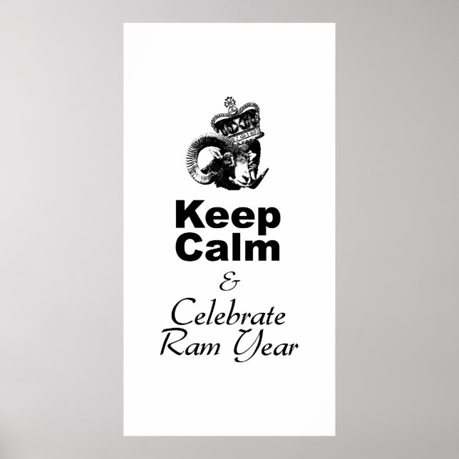 Keep Calm Celebrate Ram Year Choose Colour Poster (Front)