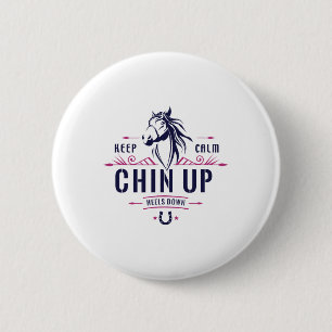 Keep Calm Chin Up Heels Down Horseback Riding - Ho 6 Cm Round Badge