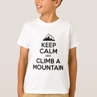 Keep Calm Climb A Mountain