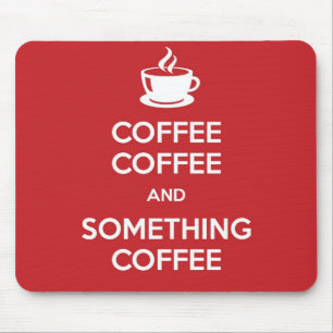 Keep Calm Coffee Mousepad