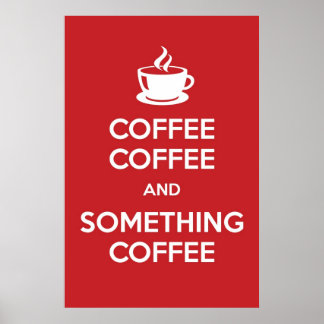 Keep Calm Coffee Poster