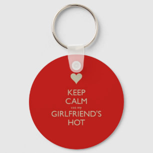 Keep Calm Coz My Girlfriends Hot Key Ring