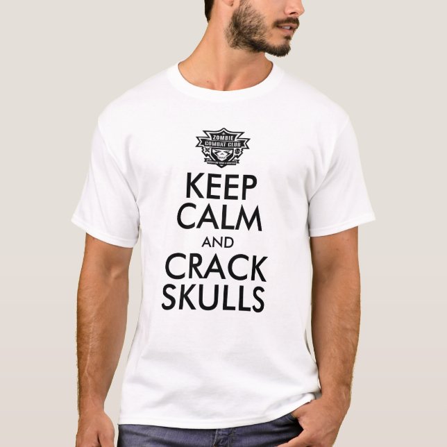 Keep Calm & Crack Skulls Light T T-Shirt (Front)