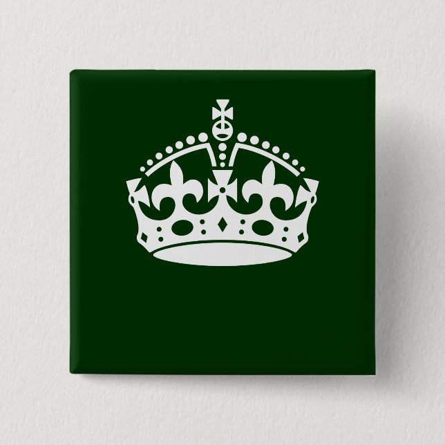 KEEP CALM CROWN on Forest Green Customise This 15 Cm Square Badge (Front)