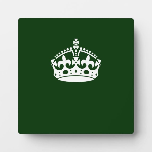 Keep Calm Crown on Forest Green Decor Plaque (Front)