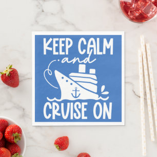 Keep Calm & Cruise On Custom Colour Napkin