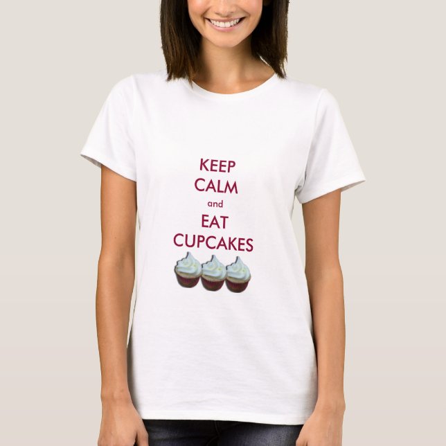 Keep Calm Cupcakes T-Shirt (Front)