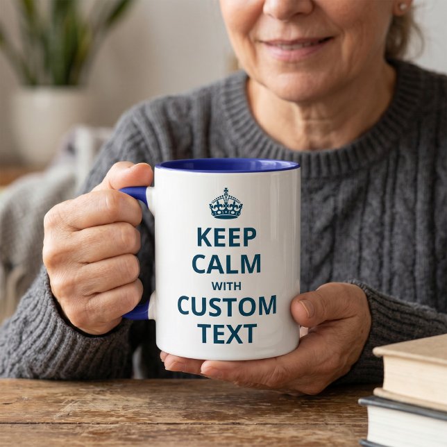 Keep Calm Custom Quote Template Mug (Creator Uploaded)